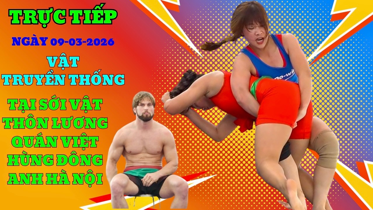 TRỰC TIẾP chiều 9/3/2026 phá giải vật Truyền thống làng Lương Quán