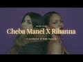 Cheba Manel X Rihanna Hayd3n TikTok Remix 