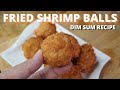 Chinese Fried Shrimp Balls Recipe | Dim Sum Thursdays | Wally Cooks Everything