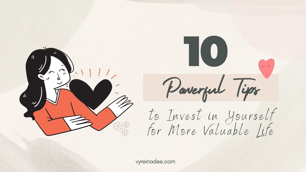 10 Powerful Tips to Invest in Yourself #personalgrowth - YouTube