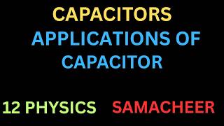 Capacitors and Capacitance /Applications/Capacitor/12 Physics/Tamil/Quick Learning Physics
