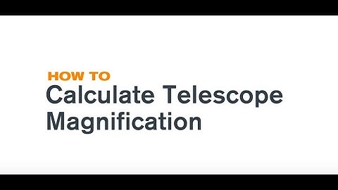 How To Calculate Telescope Magnification