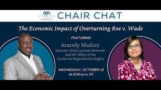 The Economic Impact of Overturning Roe v. Wade | Chair Chat