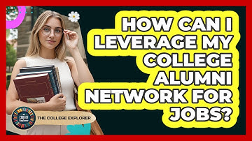 How Can I Leverage My College Alumni Network For Jobs?
