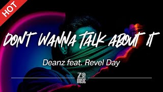 Deanz - Don't Wanna Talk about It (feat. Revel Day) [Lyrics / HD] | Featured Indie Music 2021