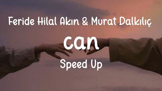 Can (Speed Up)    Feride Hilal Akın & Murat Dalkılıç Resimi