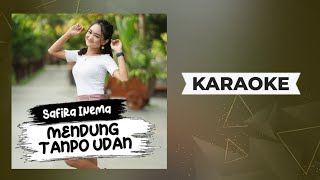 Safira Inema - Mendung Tanpo Udan Karaoke | Kowe Moco Koran Sarungan
