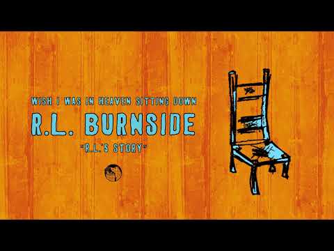 R.L. Burnside - RL's Story (Official Audio)