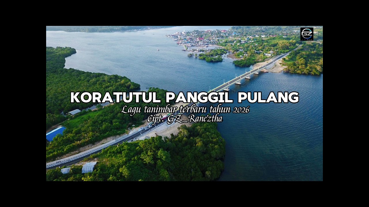 KORATUTUL PANGGIL PULANG || Lagu tanimbar terbaru tahun 2026, Cipt GZ_Raneztha