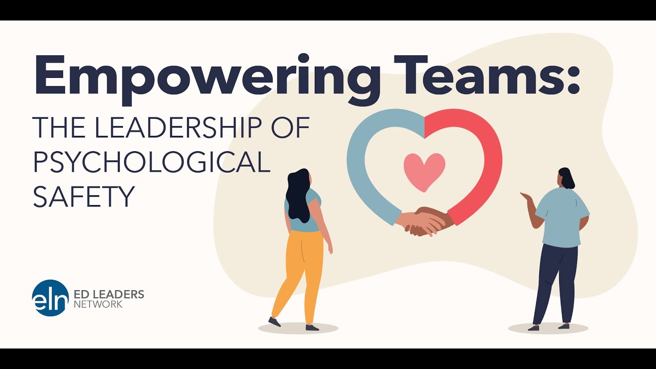 Empowering Teams: The Leadership of Psychological Safety - YouTube