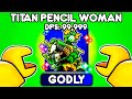 How to Unlock TITAN PENCIL WOMAN