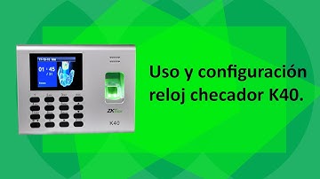 Como configurar el reloj checador ZKTeco K40 control de acceso y asistencia