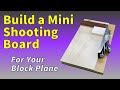 Build A Shooting Board - For Your Block Plane (WOW)