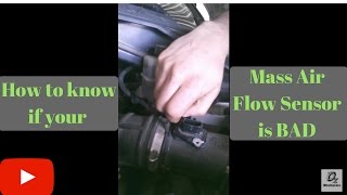 How to know if the mass air flow sensor is bad