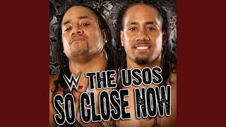 WWE: So Close Now (The Usos)