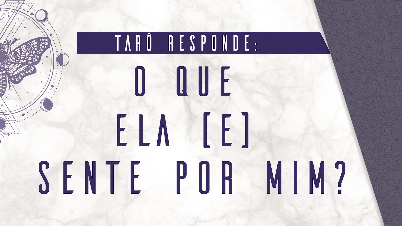 O QUE ELA(E) SENTE POR MIM? - O Tarô Responde - YouTube