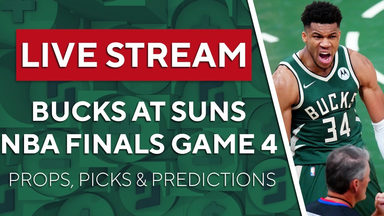 LIVE STREAM NBA Finals Game 4 - Suns at Bucks Preview and Props