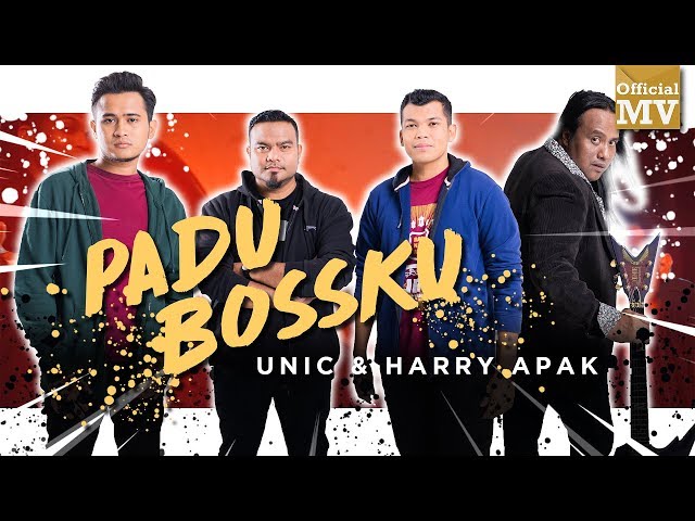 UNIC & Harry Apak - Padu Bossku (Official Music Video) class=