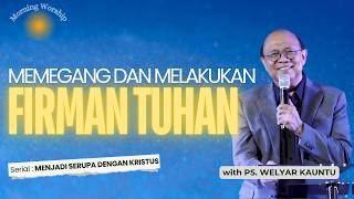 HOLDING FAST TO AND DOING GOD'S WORD || MORNING WORSHIP WITH PS. WELYAR KAUNTU - SEPTEMBER 16, 2026