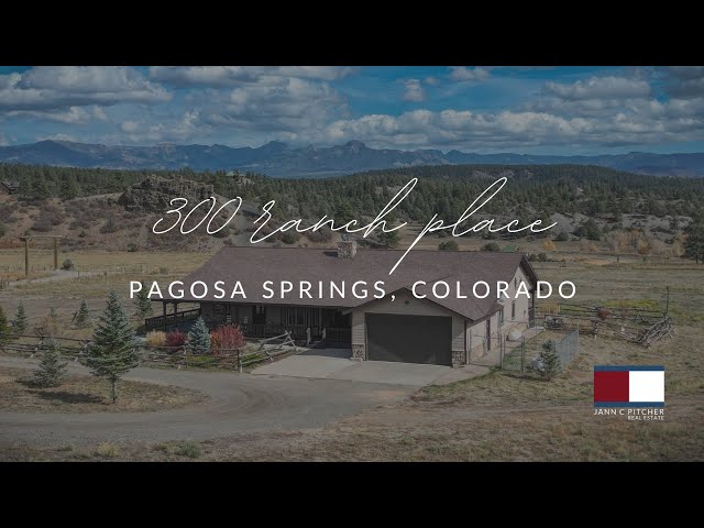 300 Ranch Place, Pagosa Springs CO 81147 | MLS 809026