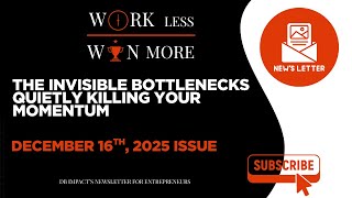 The Invisible Bottlenecks Quietly Killing Your Business Momentum