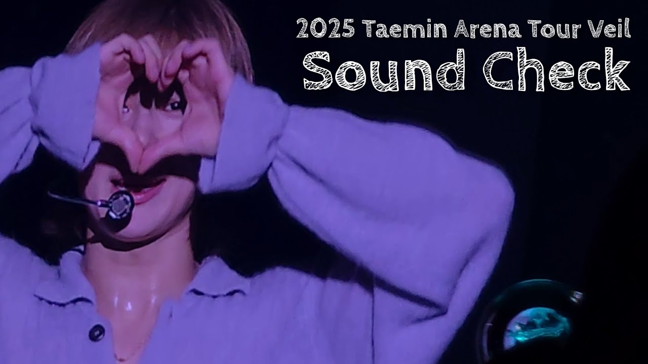 250920 태민 사운드체크 아레나투어 베일 TAEMIN ArenaTour Veil SoundCheck fancam