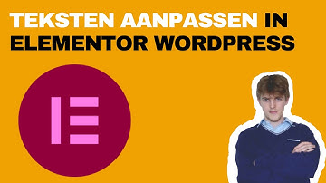 Teksten aanpassen in Elementor Wordpress