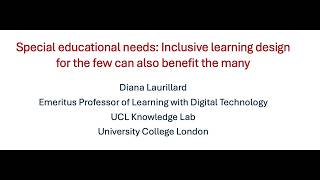 Special Educational Needs: Inclusive Learning Design for the Few Can Also Benefit the Many