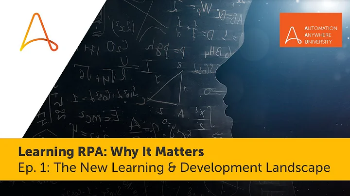 The New Learning & Development Landscape | Learning RPA: Why It Matters Ep. 1