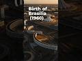 How Brazil Built a Capital from Nothing | Brasília 1960 #history #historical #documentary #shorts