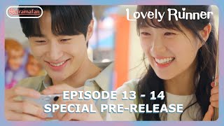 Lovely Runner Episode 13 - 14 Special Pre-Release & Spoiler [ENG SUB]