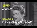 Why Aunt Bee became the CRAZY CAT LADY!