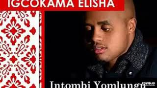 Igcokama Elisha- Intombi yomlungu
