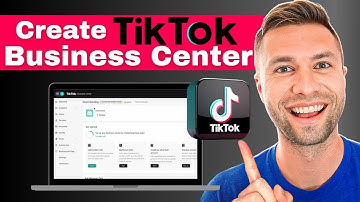 How To Set Up A TikTok Ads Manager & Business Center (Updated 2025)