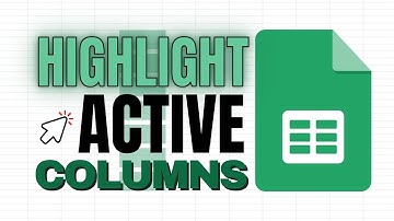 Highlight Active Columns in Google Sheets (AppScript)