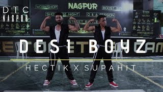 ☆ HECTIK & SUPAHIT ▶︎ Make Some Noise For Desi Boyz ★ DTC NAGPUR ★ My Online Dance Class