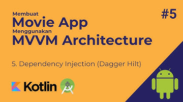 Dependency Injection - MVVM Movie App (Retrofit, Room, Dagger Hilt, Paging, View Binding) #5