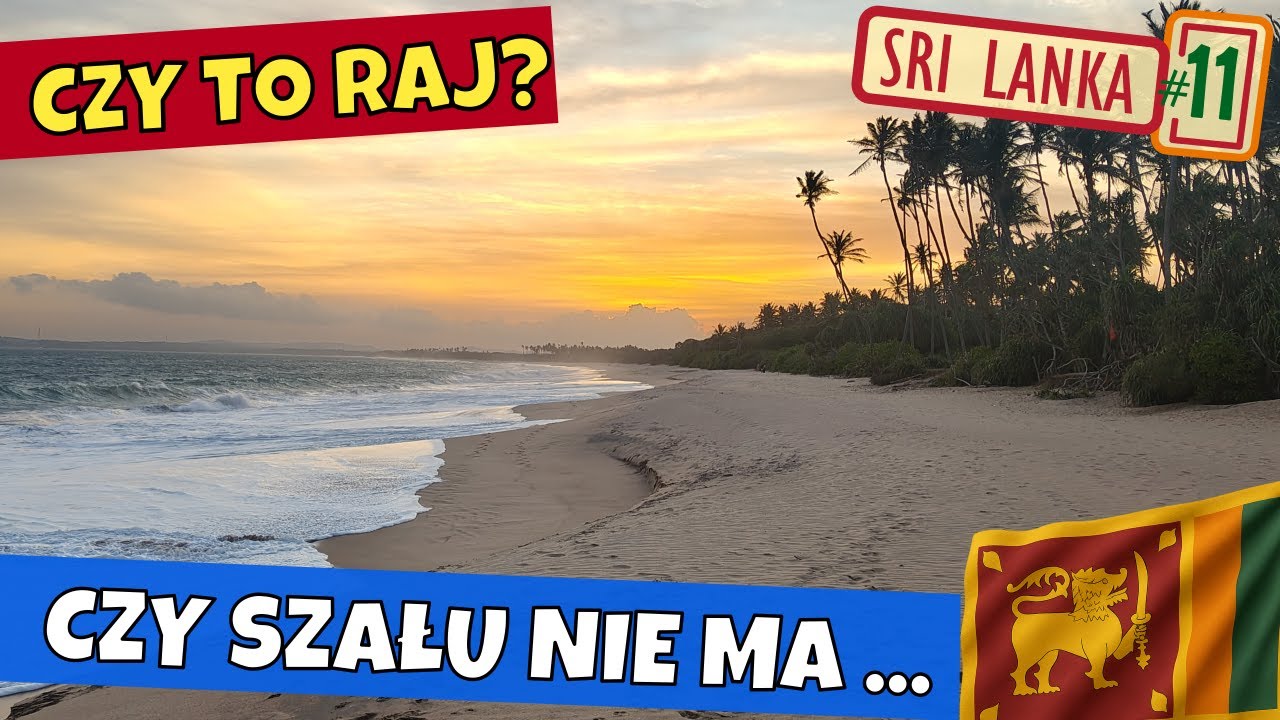 Co nas rozczarowało? Sri Lanka bez ściemy.