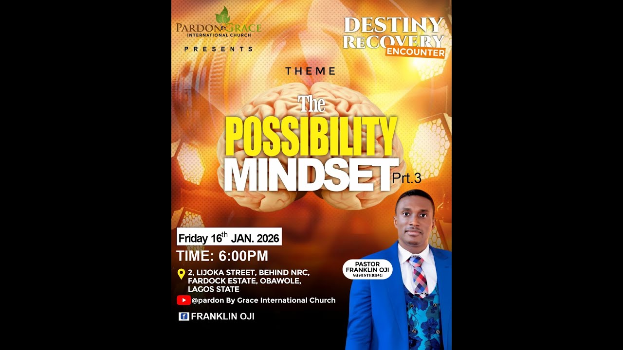 Destiny Recovery Encounter 16th Jan. 2026 | THE POSSIBILITY MINDSET | With Pastor Franklin Oji