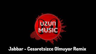 Jabbar - Cesaretsizce Olmuyor Remix Murat Uzun Music Resimi