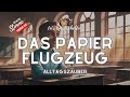 #Kurzgeschichte Das Papierflugzeug | Mini #Hörbuch #Geschichte für alle die ihre Träume leise tragen