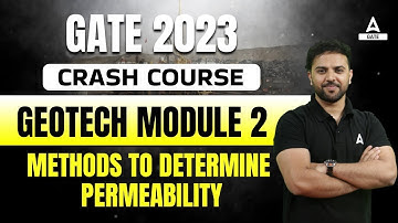 METHODS TO DETERMINE PERMEABILITY | Geotechnical Engineering | GATE 2023 Preparation Crash Course
