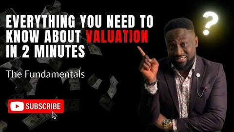 Everything you need to know about Valuation in 2 minutes | The Fundamentals
