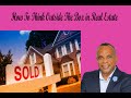 How to Think Outside the Box in Real Estate