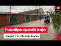 Pucallpa bajo el agua: 7 horas de lluvia colapsan la ciudad