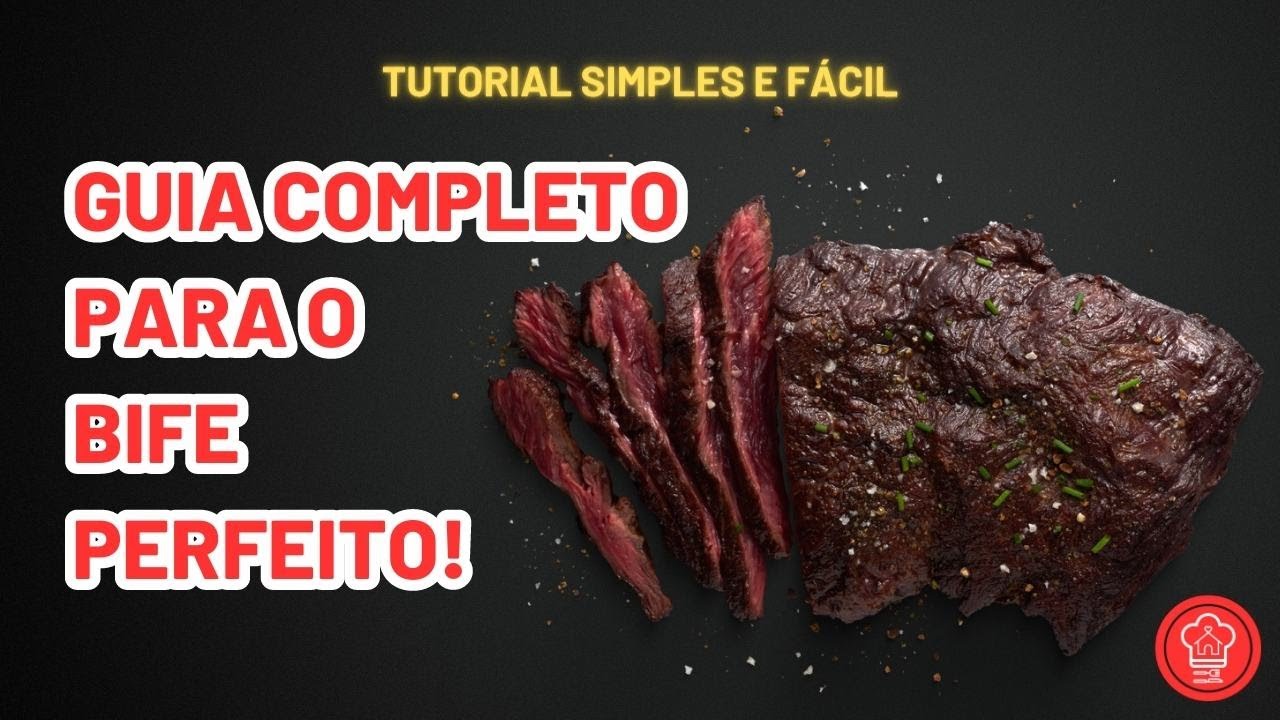 🥩 ️GUIA COMPLETO PARA O BIFE PERFEITO - YouTube