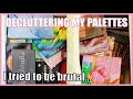 Decluttering my eyeshadow palettes! 2022 Declutter Part 1 | Auroreblogs