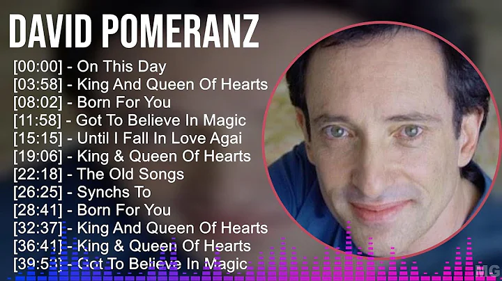 David Pomeranz 2024 MIX Greatest Hits - On This Day, King And Queen Of Hearts, Born For You, Got...