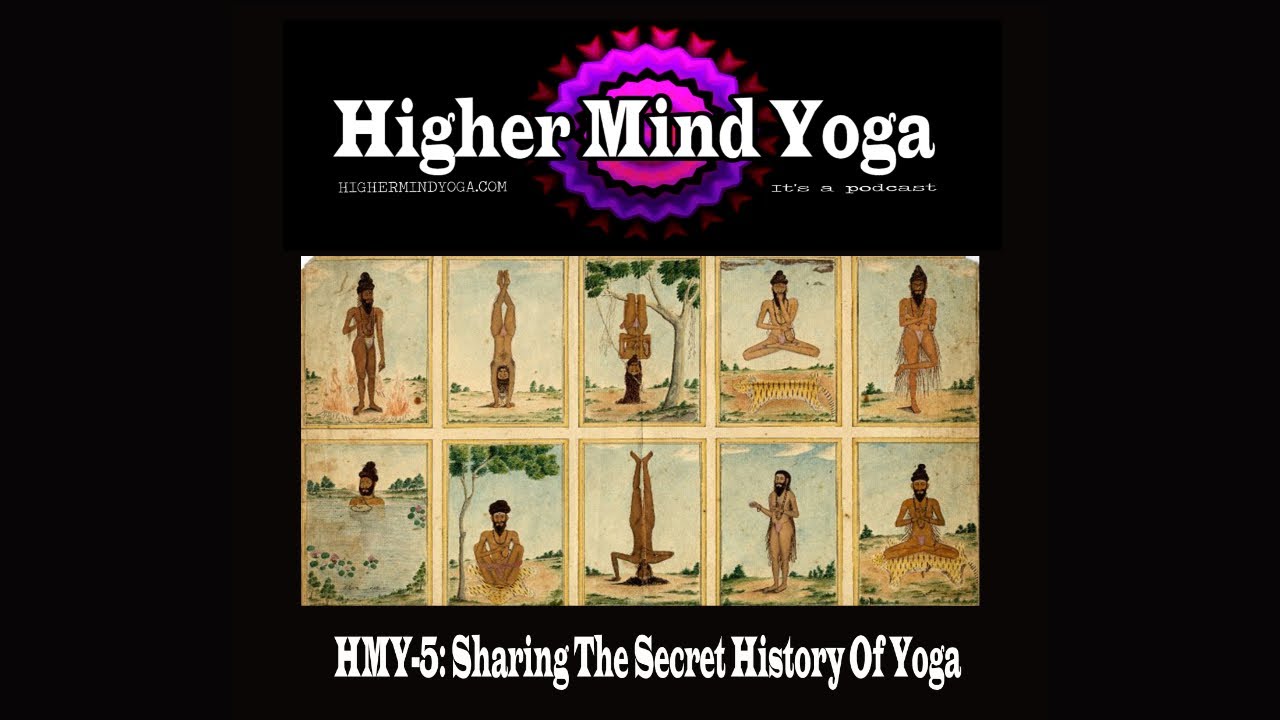 HMY5 Sharing The Secret History Of Yoga YouTube