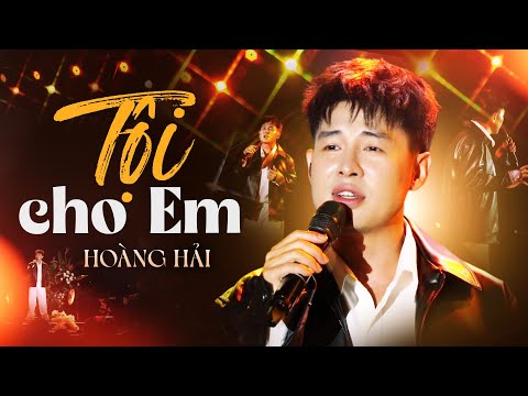TỘI CHO EM - HOÀNG HẢI live at #Lululola